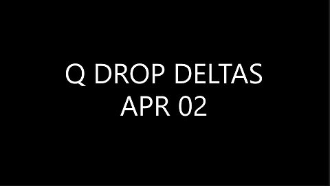 Q DROP DELTAS APR 02