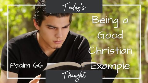 Today's Thought: Being a Good Christian Example