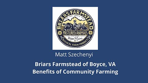 WUW #3 - Briar's Farmstead of Boyce, VA - Benefits of Community Farming