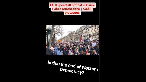 Peaceful Protest in PARIS. POLICE attacked THE PEACEFULL Protestors Is this the END of WESTERN DEMO