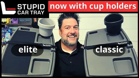 Stupid Car Tray review. Classic and Elite compared...now with CUP HOLDERS [442]