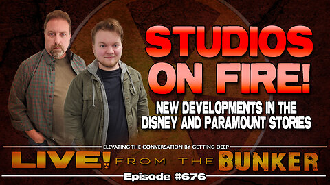 Live From The Bunker 676: Studios On Fire!