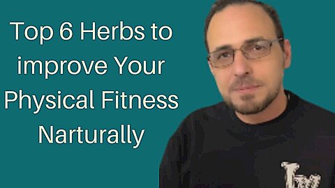 Top 6 Herbs to Improve Your Physical Fitness Naturally