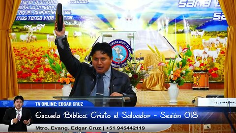 Escuela Bíblica Cristo el Salvador: Sesión 018 - EDGAR CRUZ MINISTRIES