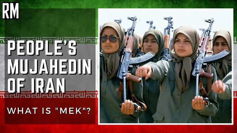 What is the MEK? People's Mujahedin of Iran, Terrorist Group Endorsed by US