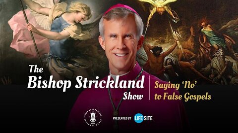 Bp. Strickland: Catholics must reject the preaching of false gospels and cling to Christ