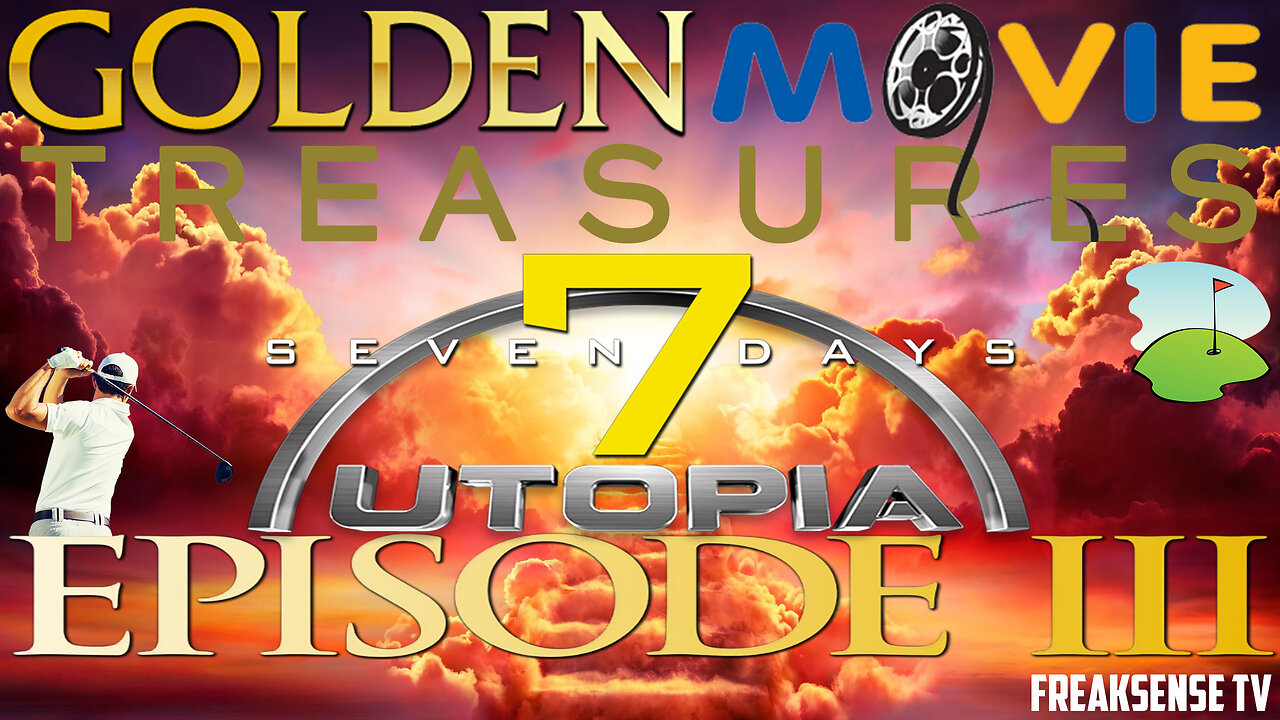 Golden Movie Treasures Episode 3 Seven Days in Utopia Bury the