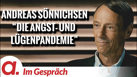 Im Gespräch: Andreas Sönnichsen (“Die Angst- und Lügenpandemie”)