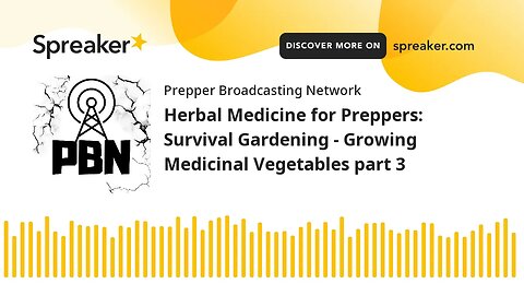 Herbal Medicine for Preppers: Survival Gardening - Growing Medicinal Vegetables part 3