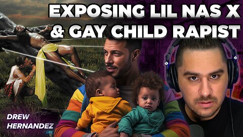 LIL NAS X MOCKS CHRIST & GAY MAN RAPES TODDLERS