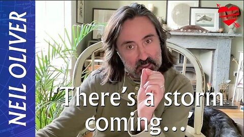 Neil Oliver: ‘There’s a Storm Coming….’ (2.29.24)