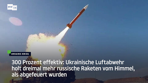 Ukrainische Luftabwehr holt dreimal mehr russische Raketen vom Himmel, als abgefeuert wurden