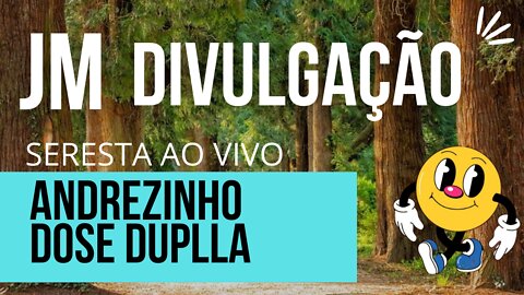 SERESTA ANDREZINHO DOSE DUPLLA