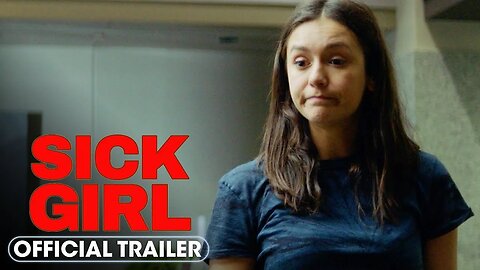 Sick Girl (2023) Official Trailer - Nina Dobrev, Brandon Mychal Smith, Sherry Cola