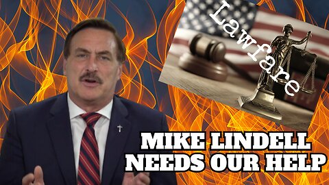 LAWFARE: Mike Lindell Reveals Very Sad News