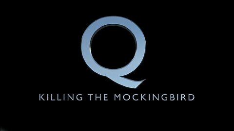 "Q - Killing the Mockingbird" - Joe M