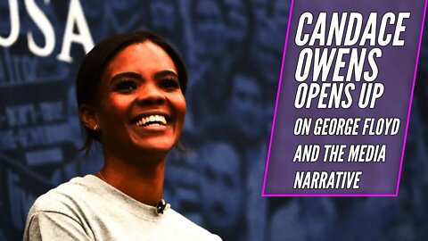 Candace Owens Opens Up About George Floyd and the Media Narrative