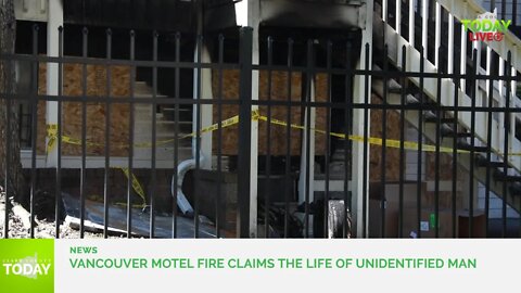 Vancouver motel fire claims the life of unidentified man