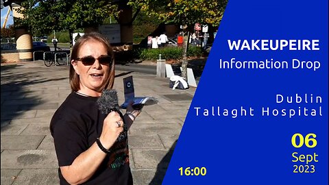 Information Drop TALLAGHT HOSPITAL, Dublin, 06 September 2023 16:00