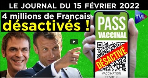 Pass-vaccinal 4 millions de parias en plus ! - JT du mardi 15 février 2022