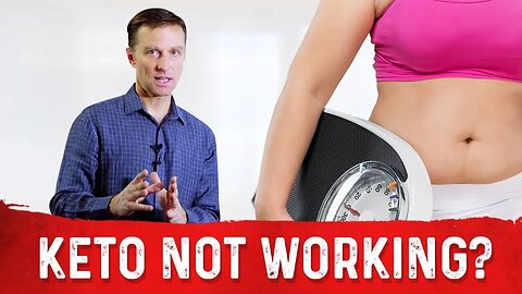 Why Keto Is Not Working For You? – Dr. Berg