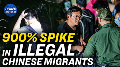 900 Percent Spike in Chinese Migrants at US Border