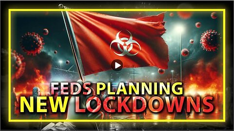 BREAKING VIDEO: Feds Planning New Lockdowns In Response To Bird Flu False Flag