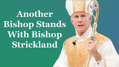 Another Bishop Stands With Bishop Strickland