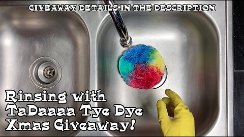 CHRISTMAS GIVEAWAY! Rinsing Tie Dye with TaDaaaa Tye Dye: I KNOW HIM!!