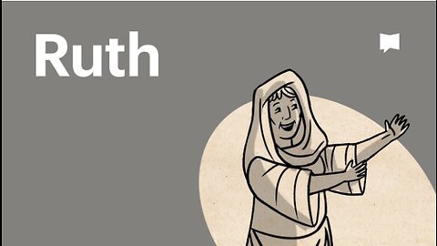 Book of Ruth, Complete Animated Overview