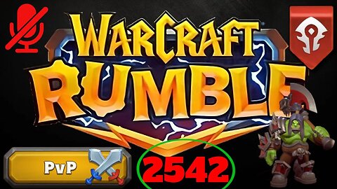 WarCraft Rumble - Grommash Hellscream - PVP 2542