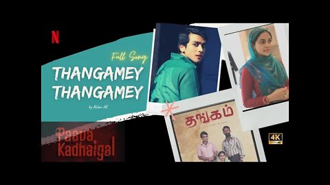 Thangame thangame - Paava Kadhaigal 1080p Full HDvideo song | Netflix | Justin | Kalidas | Akilan AR