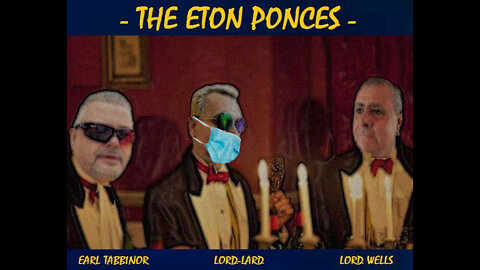 The Eton Ponces, episode 57.