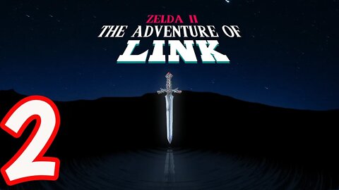 ZELDA II: The Adventure of Link - Part 2 - The Return of Death Mountain!