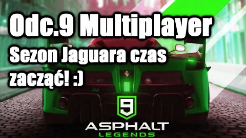 Asphalt 9 odc 9 Multiplayer Sezon Jaguara czas zacząć :)