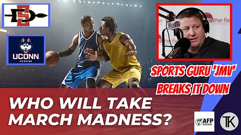 UCONN or SDSU - Who Will Win March Madness? Sports Guru JMV Breaks It Down