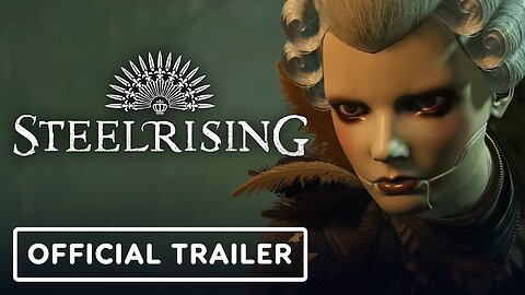 Steelrising - Official Cagliostro's Secrets DLC Trailer