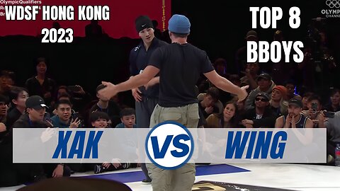 XAK VS WING | BBOYS TOP 8 | WDSF HONG KONG 2023