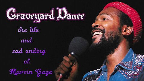 the life and tragic ending of Marvin Gaye