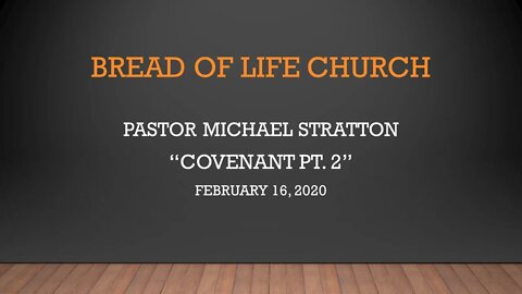 Pastor Mike Stratton "Covenant pt 2" (February 16, 2020)