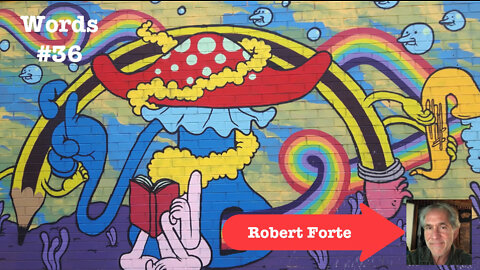 Words #36: Robert Forte - I Am Suspicious.....