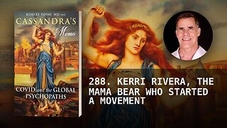 288. KERRI RIVERA, THE MAMA BEAR WHO STARTED A MOVEMENT