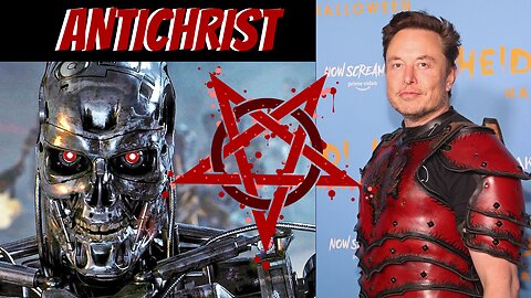 Elon Musk : AntiChrist Or Savior?