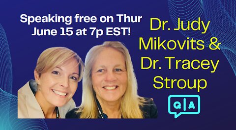 How to join Dr. Judy Mikovits & Dr. Tracey Stroup Speaking 6.15.23 @ 7p EST!