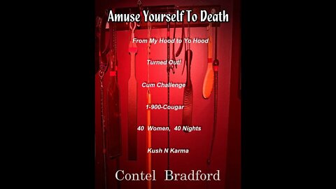 Amuse Yourself to Death - Book Trailer - by Contel Bradford