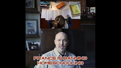 France is banning homeschooling!