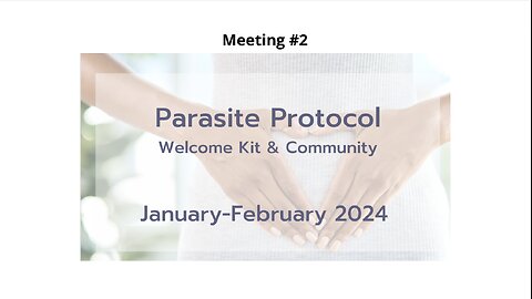 Meeting #2 Highlights-Parasite Protocol Welcome Kit & Community