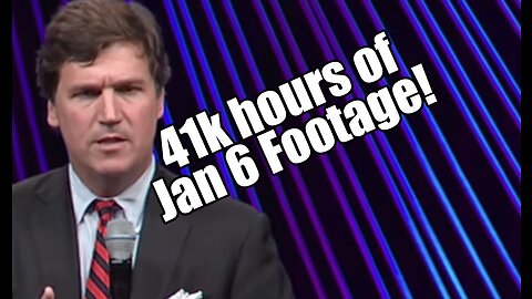 Tucker Given 41k hours of Jan 6 Footage! James O'Keefe Responds. B2T Show Feb 20, 2023