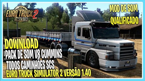 PACK DE SOM V8 CUMMINS 1.40 EURO TRUCK SIMULATOR 2 VERSÃO 1.40