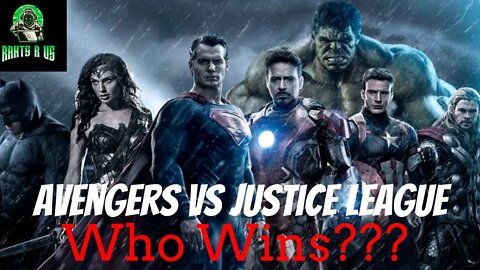 The Avengers Vs Justice League: Who Wins???